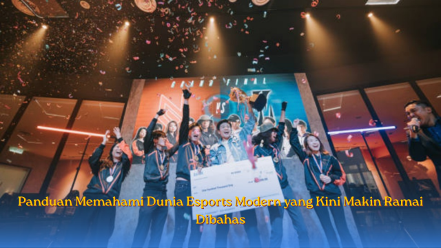 Panduan Memahami Dunia E-sports